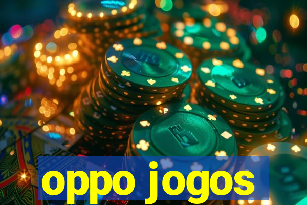 oppo jogos